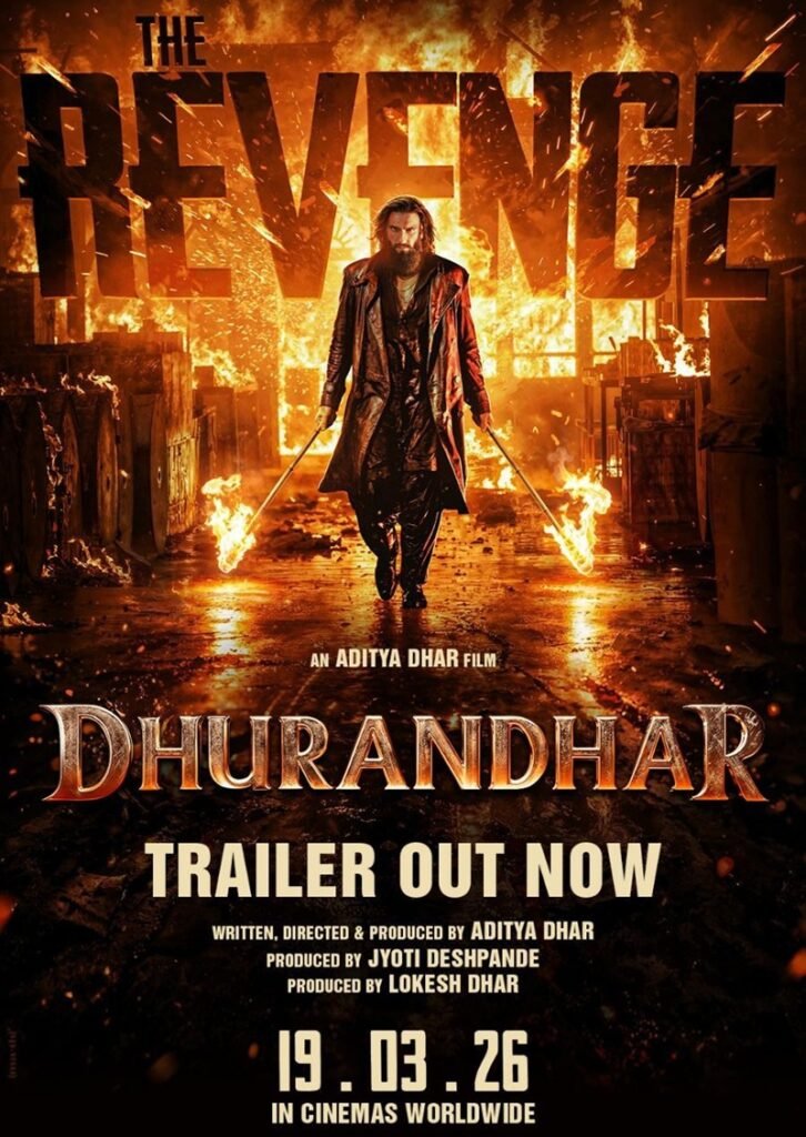 ‘धुरंधर द रिवेंज’ का ट्रेलर हुआ रिलीज़,स्केल, टेंशन और खतरनाक अंदाज़…